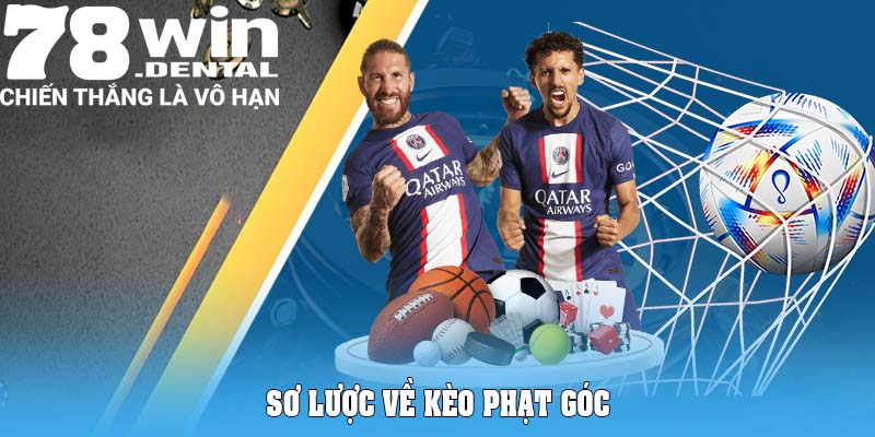 Kèo Phạt Góc - Bí Quyết Bắt Kèo Cực Hiệu Quả Tại 78Win 4 Sơ lược về kèo phạt góc